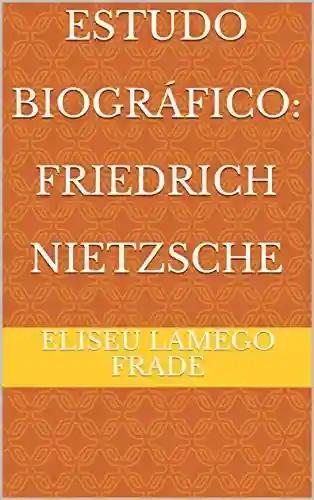 Livro Baixar: Estudo Biográfico: Friedrich Nietzsche