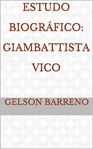 Livro Baixar: Estudo Biográfico: Giambattista Vico
