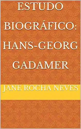 Livro Baixar: Estudo Biográfico: Hans-Georg Gadamer