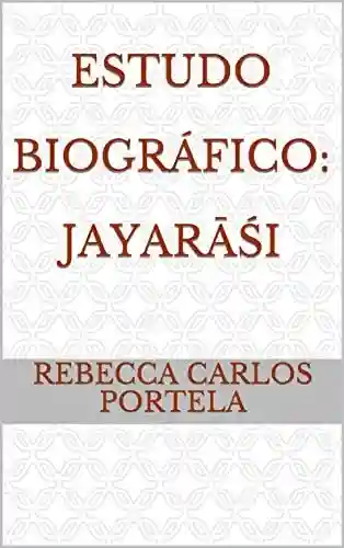 Livro Baixar: Estudo Biográfico: Jayarāśi