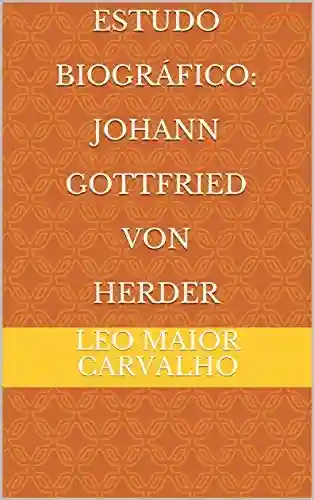 Livro Baixar: Estudo Biográfico: Johann Gottfried von Herder