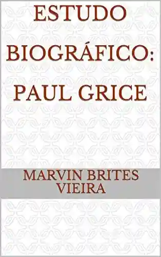 Livro Baixar: Estudo Biográfico: Paul Grice