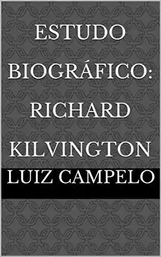 Livro Baixar: Estudo Biográfico: Richard Kilvington