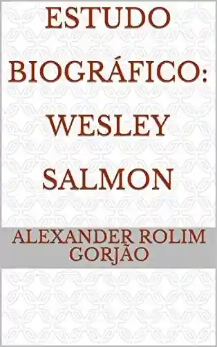 Livro Baixar: Estudo Biográfico: Wesley Salmon