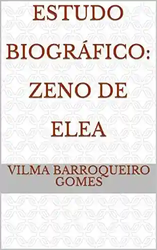Livro Baixar: Estudo Biográfico: Zeno de Elea
