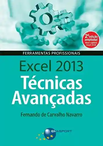 Livro Baixar: Excel 2013 Técnicas Avançadas – 2ª edição