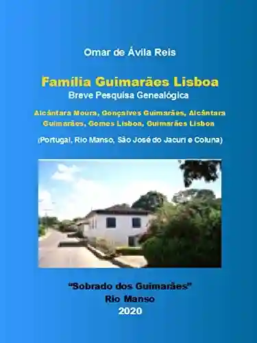 Família Guimarães Lisboa - Omar de Ávila Reis