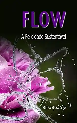 Livro Baixar: Flow: a Felicidade Sustentável