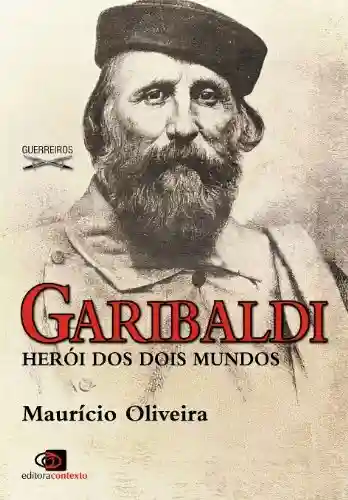 Livro Baixar: Garibaldi: herói de dois mundos