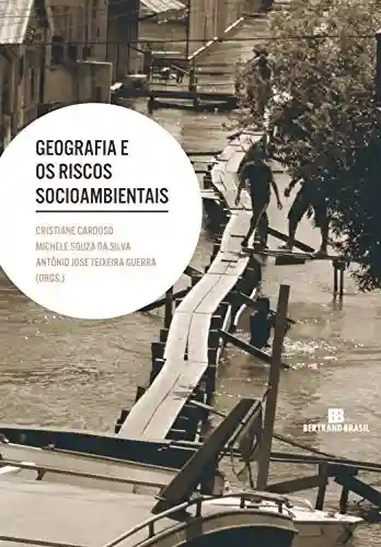Livro Baixar: Geografia e os riscos socioambientais