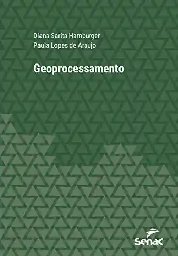 Livro Baixar: Geoprocessamento (Série Universitária)