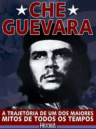 Livro Baixar: Guia Grandes Líderes da História – Che Guevara