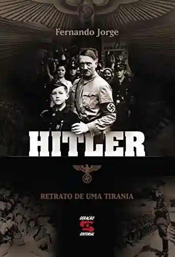 Livro Baixar: Hitler – Retrato de uma Tirania