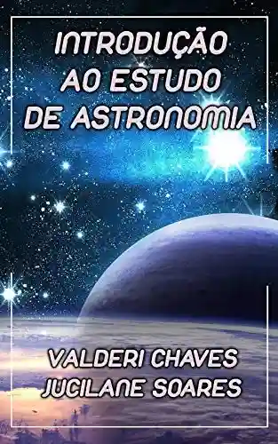 Livro Baixar: Introdução ao estudo de Astronomia