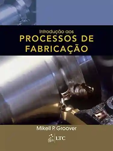 Livro Baixar: Introdução aos Processos de Fabricação