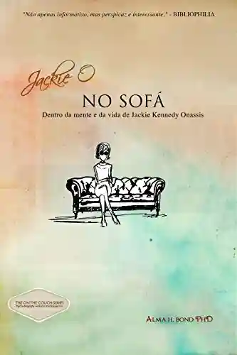 Livro Baixar: Jackie O no sofá: Dentro da mente e da vida de Jackie Kennedy Onassis