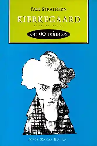 Livro Baixar: Kierkegaard em 90 minutos (Filósofos em 90 Minutos)