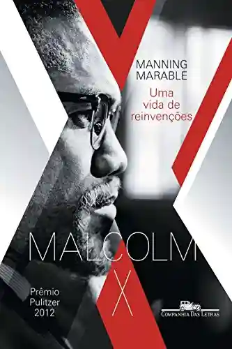 Livro Baixar: Malcolm X: Uma vida de reinvenções