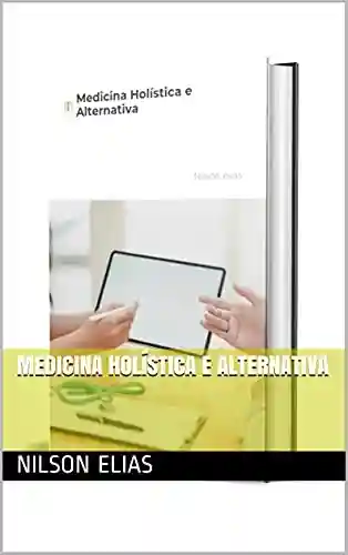 Livro Baixar: Medicina Holística e Alternativa