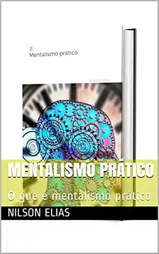 Livro Baixar: Mentalismo prático: O que é mentalismo prático