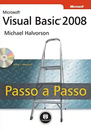 Microsoft Visual Basic 2008: Passo a Passo - Michael Halvorson