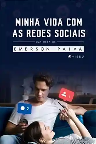 Minha vida com as redes sociais - Emerson Paiva