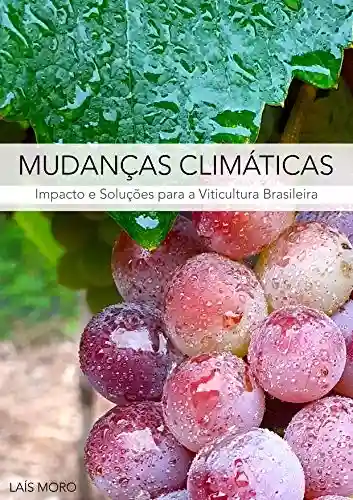 Livro Baixar: Mudanças climáticas: Impacto e Soluções para a Viticultura Brasileira
