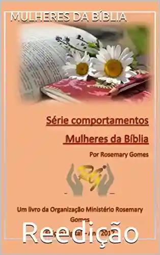 Livro Baixar: Mulheres da Bíblia (Série Comportamento Livro 1)