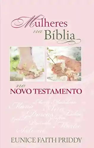 Livro Baixar: Mulheres Na Bíblia No Novo Testamento