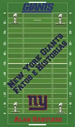 New York Giants – Fatos e Histórias - Alan Santiago
