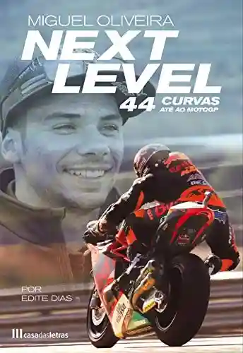 Livro Baixar: Next Level: 44 Curvas Até ao MotoGP