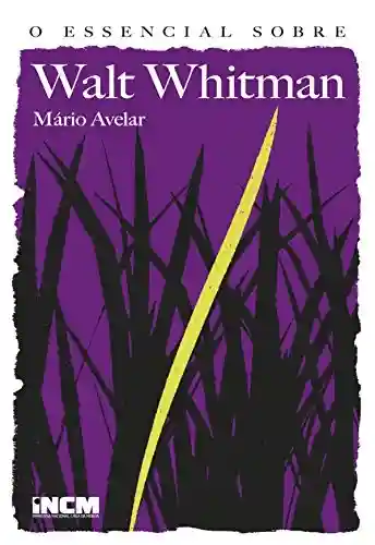 Livro Baixar: O Essencial sobre Walt Whitman