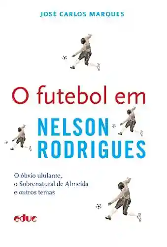 Livro Baixar: O futebol em Nelson Rodrigues