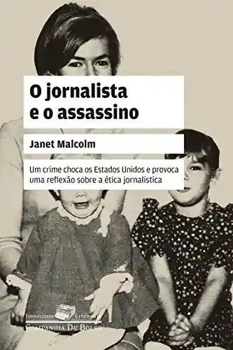 Livro Baixar: O jornalista e o assassino: Uma questão de ética (Coleção Jornalismo Literário)