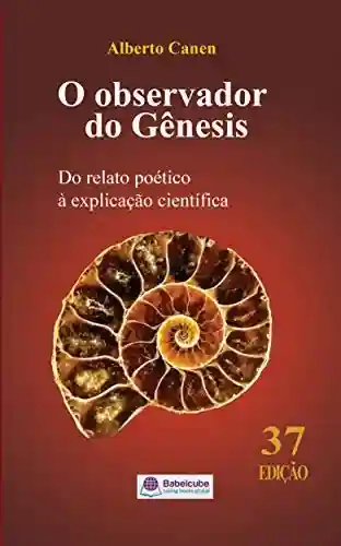 Livro Baixar: O observador do Gênesis: Do relato poético à explicação científica