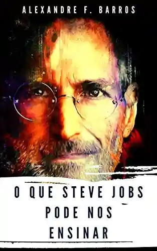 Audiobook Cover: O que Steve Jobs pode nos ensinar