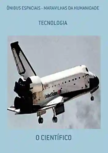 Livro Baixar: Ônibus Espaciais – Maravilhas Da Humanidade