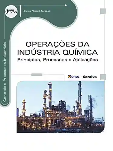 Livro Baixar: Operações da Indústria Química – Princípios, processos e aplicações