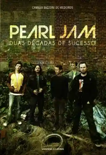 Livro Baixar: Pearl Jam: duas décadas de sucesso