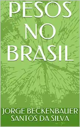 Livro Baixar: PESOS NO BRASIL
