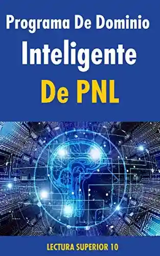 Livro Baixar: Programa de dominio inteligente de PNL: Ebook Programa de dominio inteligente de PNL (Auto Ajuda)