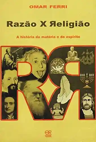 Livro Baixar: Razão x Religião: A história do primado e dos primatas