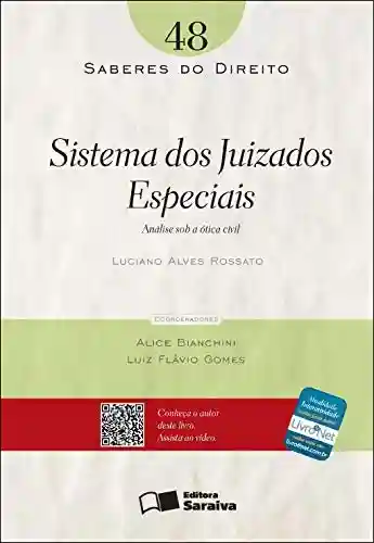 Livro Baixar: SABERES DO DIREITO 48 – SISTEMA DOS JUIZADOS ESPECIAIS – ANÁLISE SOB A ÓTICA CIVIL