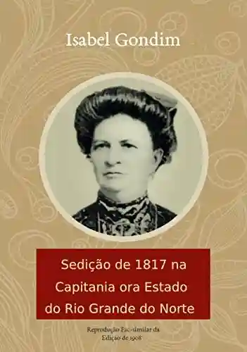 Livro Baixar: Sedição de 1817 na Capitania ora Estado do Rio Grande do Norte