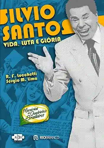Livro Baixar: Silvio Santos: vida, luta e glória