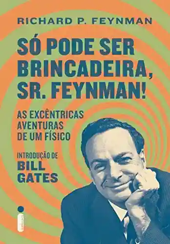 Livro Baixar: Só Pode Ser Brincadeira, Sr. Feynman!
