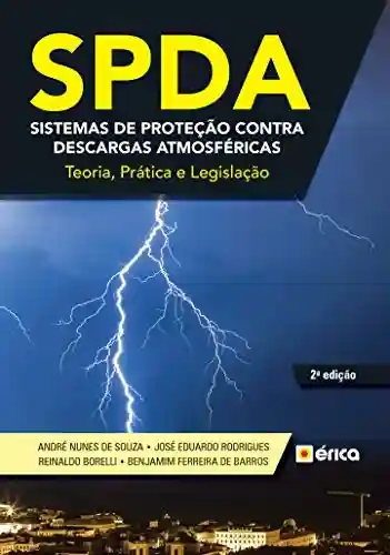 Livro Baixar: SPDA – Sistemas de Proteção contra Descargas Atmosféricas – Teoria, Prática e Legislação