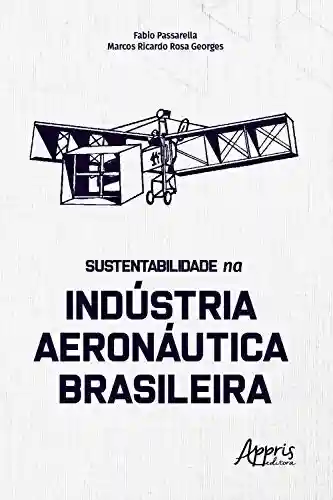 Livro Baixar: Sustentabilidade na Indústria Aeronáutica Brasileira