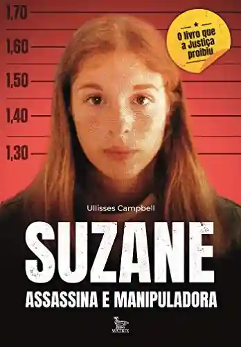 Livro Baixar: Suzane: assassina e manipuladora