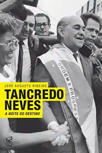 Livro Baixar: Tancredo Neves: A noite do destino